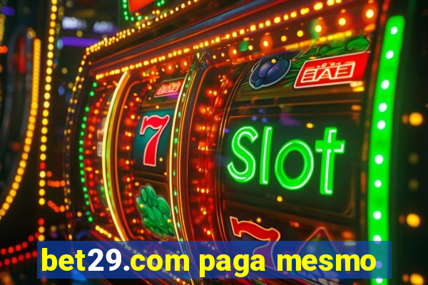 bet29.com paga mesmo